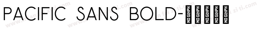 Pacific Sans Bold字体转换